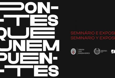 Seminário e Exposição - “Pontes que unem Puentes”