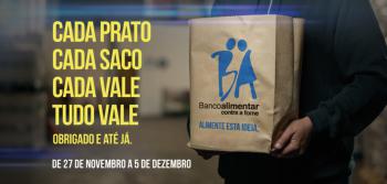 Campanha Banco Alimentar "Cada Prato. Cada saco. Cada vale. Tudo vale."